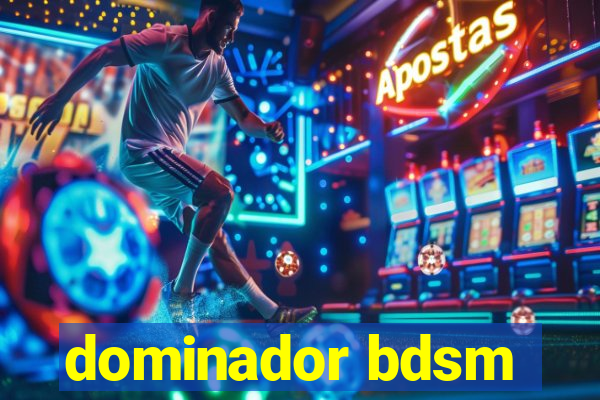 dominador bdsm